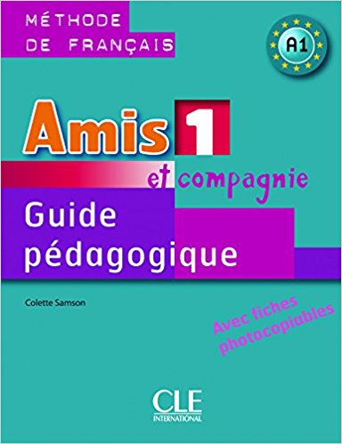 Amis et compagnie - Niveau 1 - Guide pédagogique