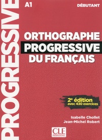 Orthographe progressive du français débutant - Avec 430 exercices 