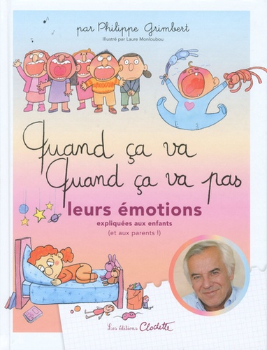 Quand ça va ! quand ça va pas ? - Leurs émotions expliquées aux enfants (et aux parents !)
