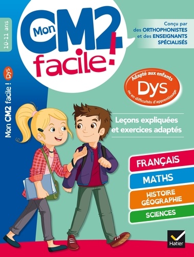 MON CM2 FACILE ! ADAPTE AUX ENFANTS DYS ET EN DIFFICULTES D'APPRENTISSAGE                           