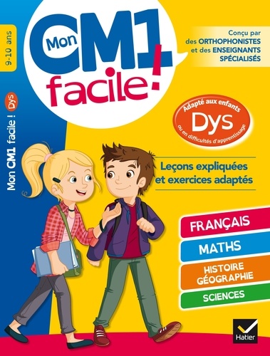 MON CM1 FACILE ! ADAPTE AUX ENFANTS DYS ET EN DIFFICULTES D'APPRENTISSAGE                           