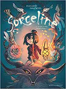 Sorceline Tome 1 Un jour, je serai fantasticologue ! - Opération spéciale BD Jeunesse : 1 mini silhouette offerte !