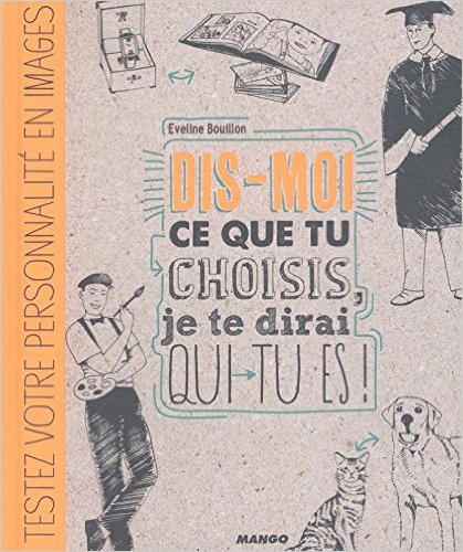 DIS MOI CE QUE TU CHOISIS , JE TE DIRAI QUI TU ES