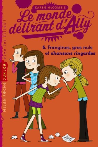 MONDE DELIRANT D'ALLY T06 FRANGINES, CHANSONS                                                       