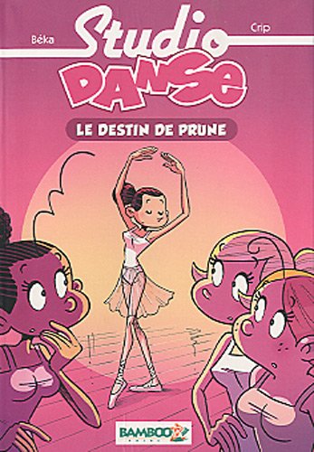 Studio Danse, tome 1 : Le destin de Prune