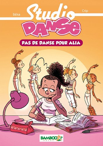 Studio Danse, Tome 2 : Pas de danse pour Alia