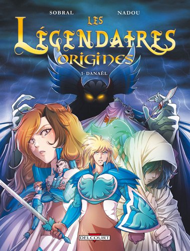 Les Légendaires : Origines, Tome 1 : Danaël