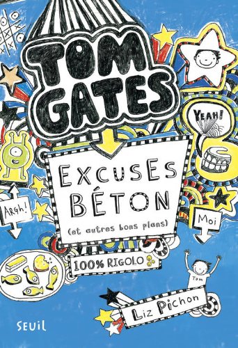 Tom Gates, Tome 2 : Excuses béton (et autres bons plans)