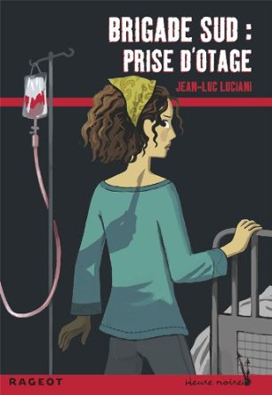 Brigade Sud : Prise d'otage