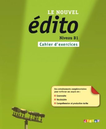 Le nouvel Edito B1 - cahier d'exercices 