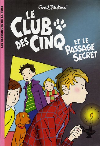 Le Club des Cinq, Tome 2 : Le Club des Cinq et le passage secret