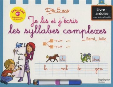 Je lis et j'écris les syllabess complexes avec Sami et Julie - Dès 5 ans