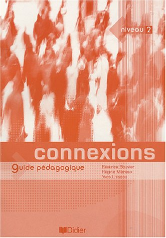 Connexions, niveau 2 : Guide pédagogique