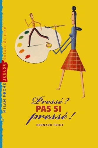 Pressé ? pas si pressé