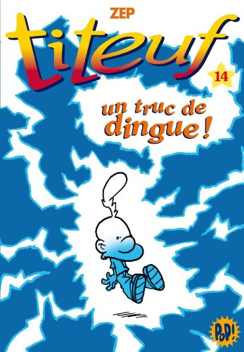 Titeuf 14 - un truc de dingue