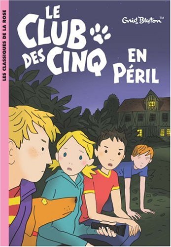 Le Club des Cinq, Tome 5 : Le Club des Cinq en péril 