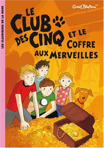 Le Club des Cinq : Le club des cinq et le coffre aux merveilles