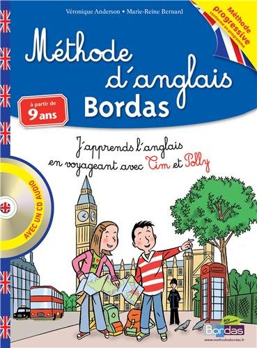Méthode d'anglais Bordas à partir de 9 ans : J'apprends l'anglais en voyageant avec Tim et Polly (1CD audio)