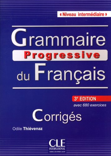 Grammaire progressive du Français: Avec 680 exercices corrigés, niveau intermédiaire