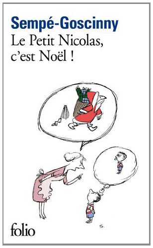 Les histoires inédites du Petit Nicolas, VII : Le Petit Nicolas, c'est Noël ! 