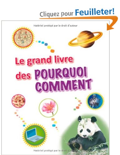 Le grand livre des pourquoi comment (Edition 2013)