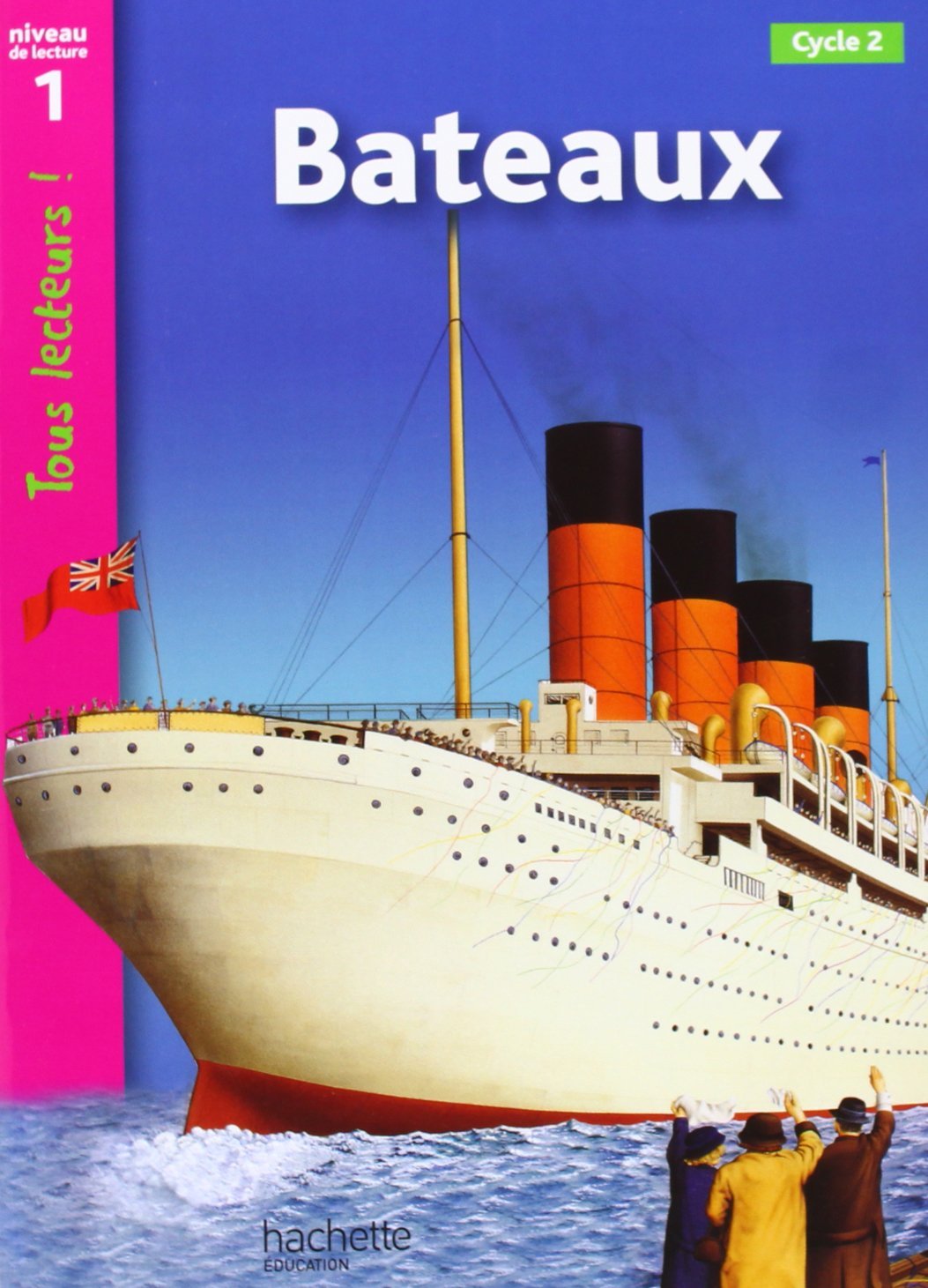 Bateaux Niveau 1 - Tous lecteurs ! - Ed.2011