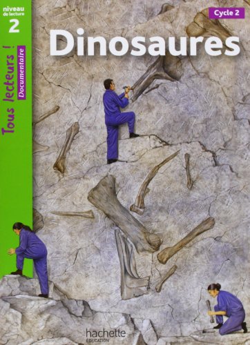 Dinosaures : Niveau de lecture 2, Cycle 2 