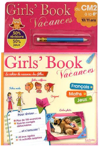 Girls' Book vacances du CM2 à la 6e : 10/11 ans 