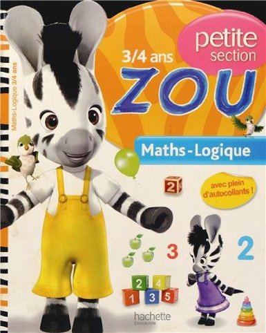 Je vais à l'école avec Zou - Maths-Logique - Petite section