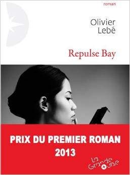 Repulse bay - Prix du Premier roman 2013