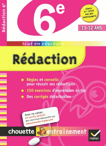 Rédaction 6e - Chouette: Cahier de révision et d'entraînement