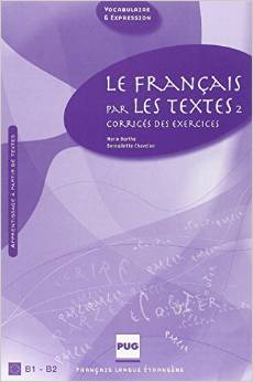 Le français par les textes : Volume 2, Corrigés des exercices