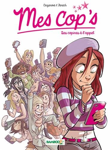 Mes cop's, Tome 1 : Des copines à l'appel