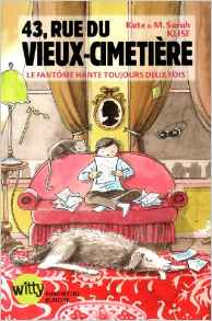 43, rue du Vieux-Cimetière, Tome 4 : Le fantôme hante toujours deux fois