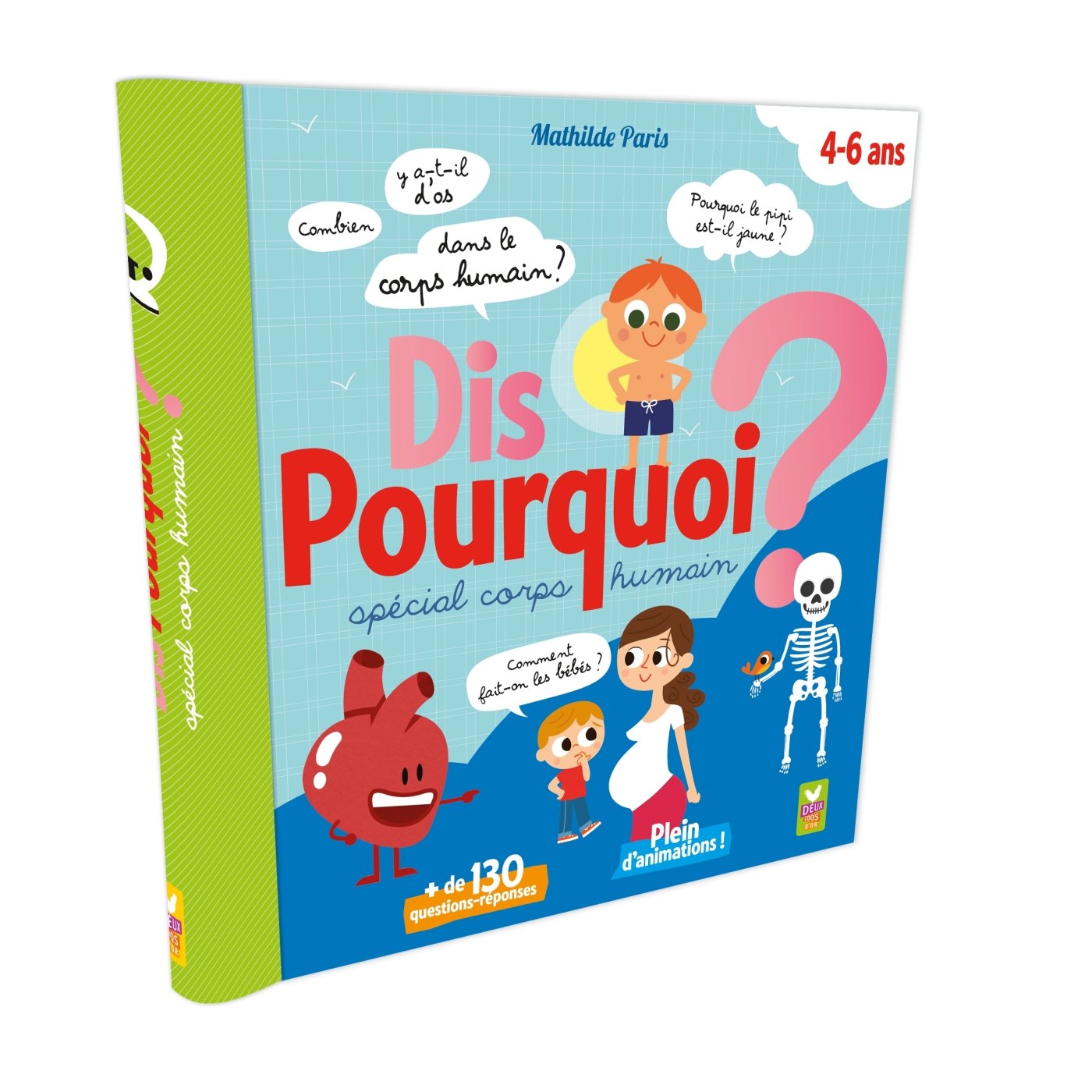 DIS POURQUOI : LE CORPS HUMAIN ?