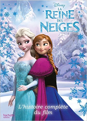 La Reine des neiges - L'histoire complète du film