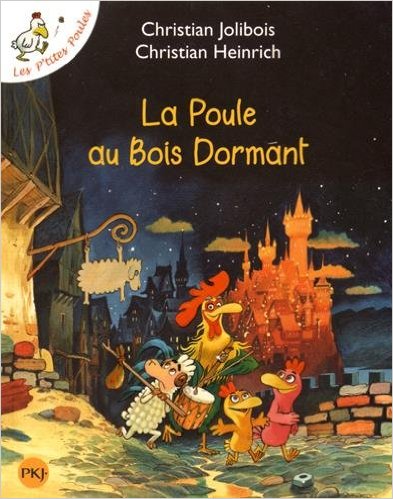 Les P'tites Poules - La poule au bois dormant
