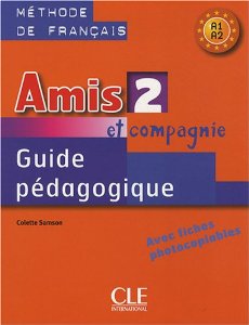 Amis et compagnie 2 : Guide pédagogique 
