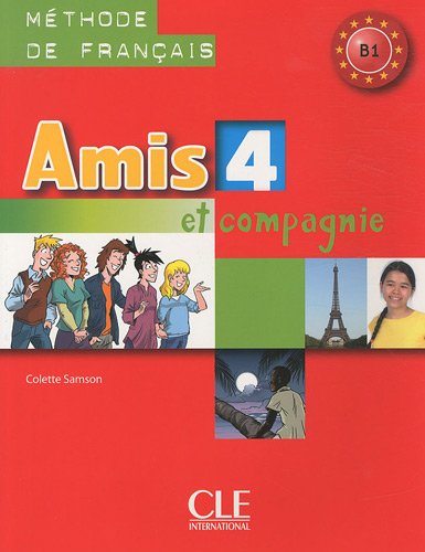 Amis et compagnie 4 : Livre de l'élève