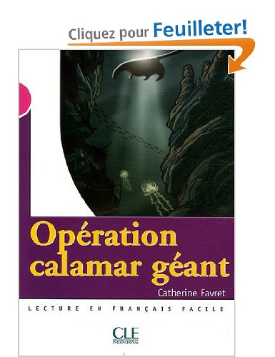 Opération calamar géant : Lecture en français facile Niveau 3