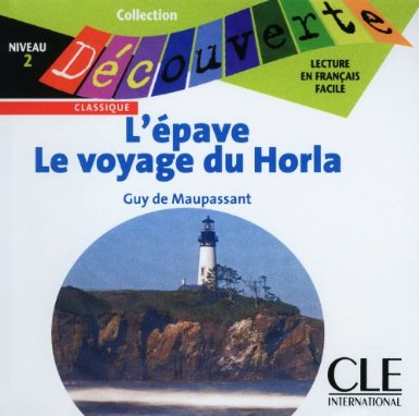 L'Epave/Le Voyage Du Horla Audio CD Only (Level 2)