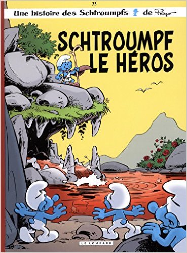 LES SCHTROUMPFS T33 SCHTROUMPF LE HEROS