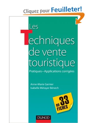 Les techniques de vente touristique- en 33 fiches - Pratiques-Applications corrigées