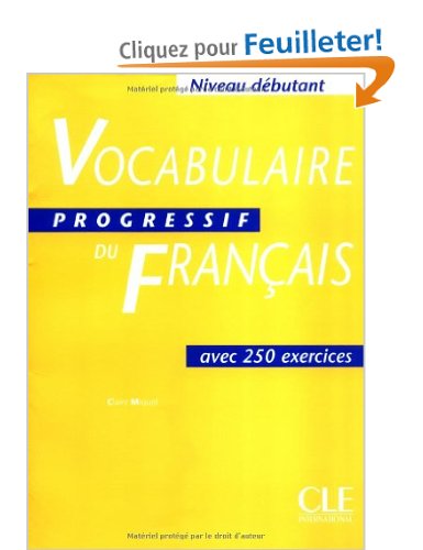 Vocabulaire progressif du français avec 250 exercices, niveau débutant 