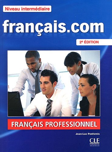 Français.com Niveau intermédiaire : Méthode de français professionnel et des affaires (1DVD)