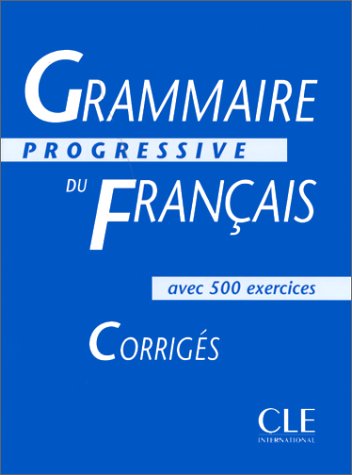 Grammaire progressive du français, niveau intermédiaire : Corrigés