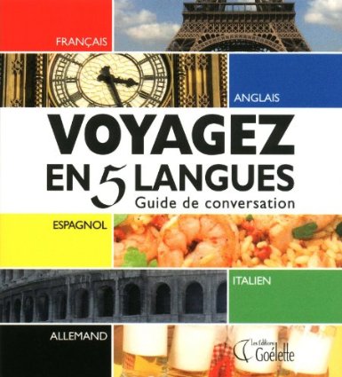 Voyagez en 5 langues : Guide de conversation français, anglais, espagnol, italien, allemand