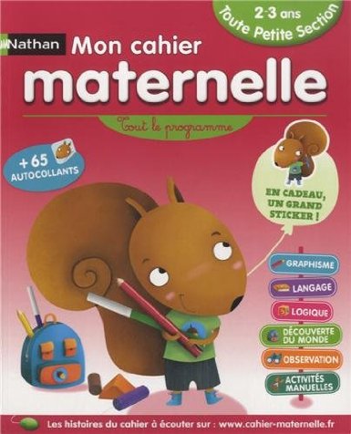 Mon cahier maternelle Toute Petite Section - Tout le programme : 2-3 ans