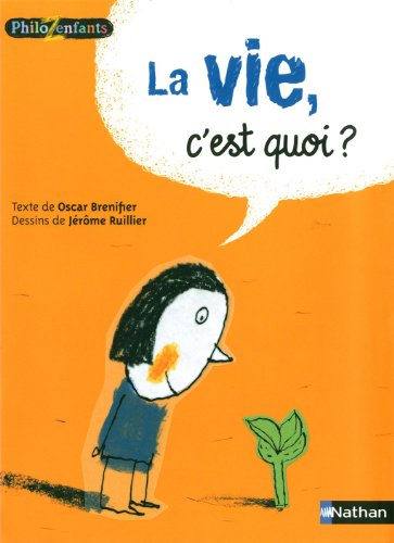 La vie, c'est quoi ?