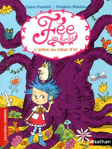 Fée en herbe : L'arbre au coeur d'or